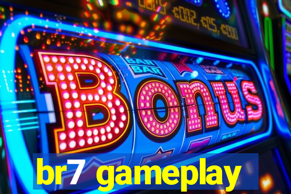 br7 gameplay